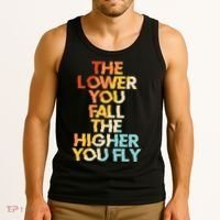 The Lower You Fall The Higher You Fly Tank Top thumb 3