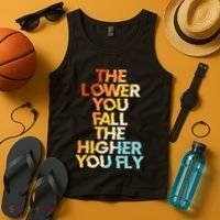 The Lower You Fall The Higher You Fly Tank Top thumb 4