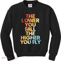 The Lower You Fall The Higher You Fly Kids Sweatshirt thumb 0