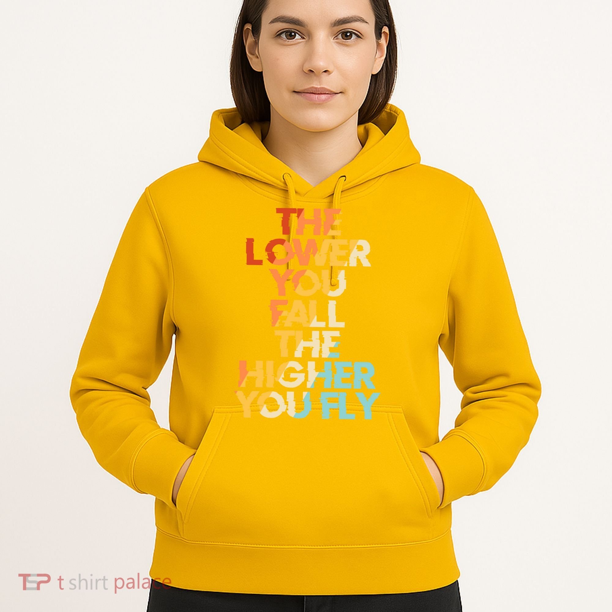 The Lower You Fall The Higher You Fly Hoodie