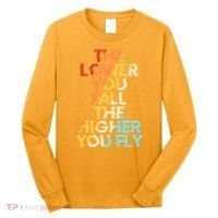 The Lower You Fall The Higher You Fly Long Sleeve Shirt thumb 0