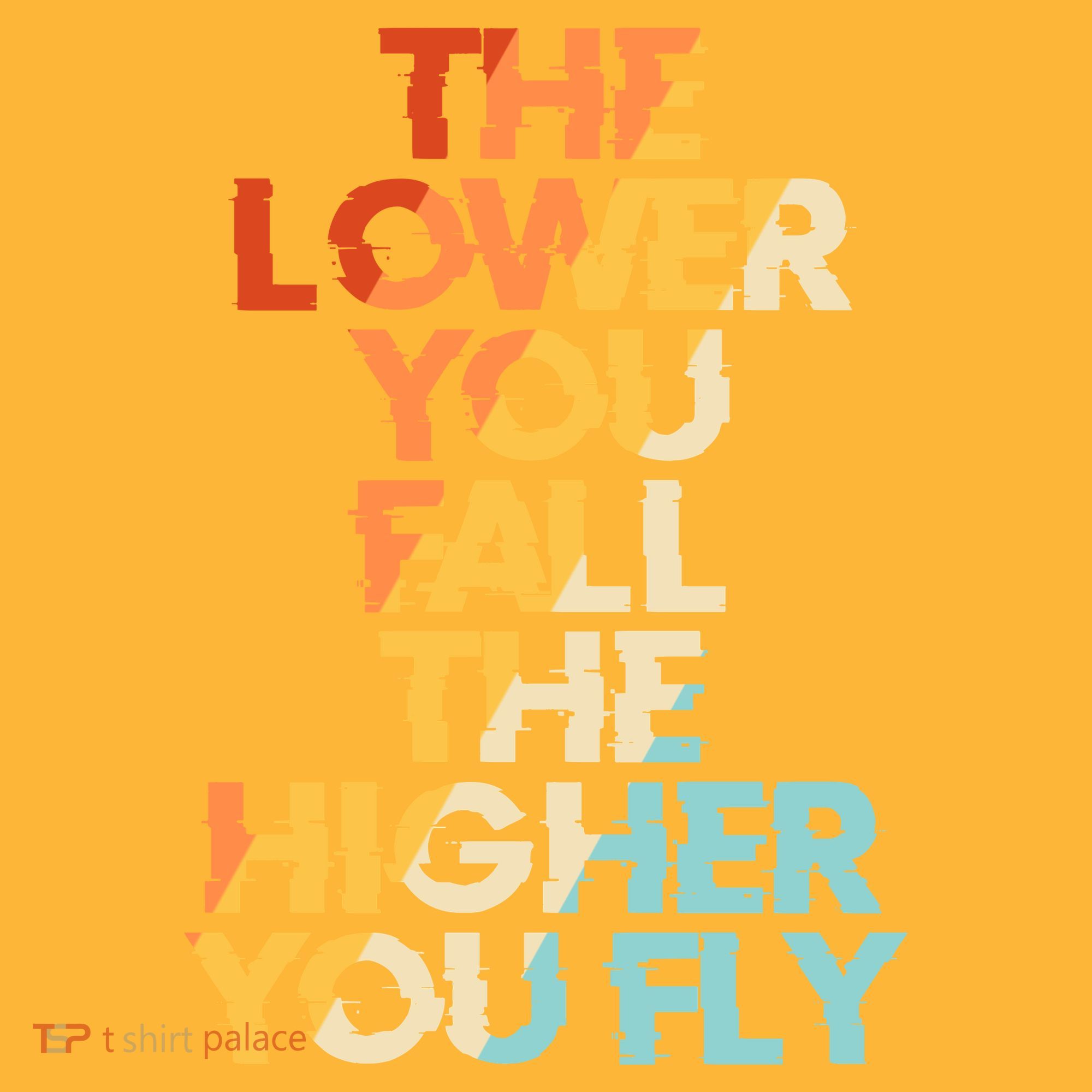 The Lower You Fall The Higher You Fly Mousepad