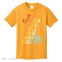The Lower You Fall The Higher You Fly Kids T-Shirt thumb 0