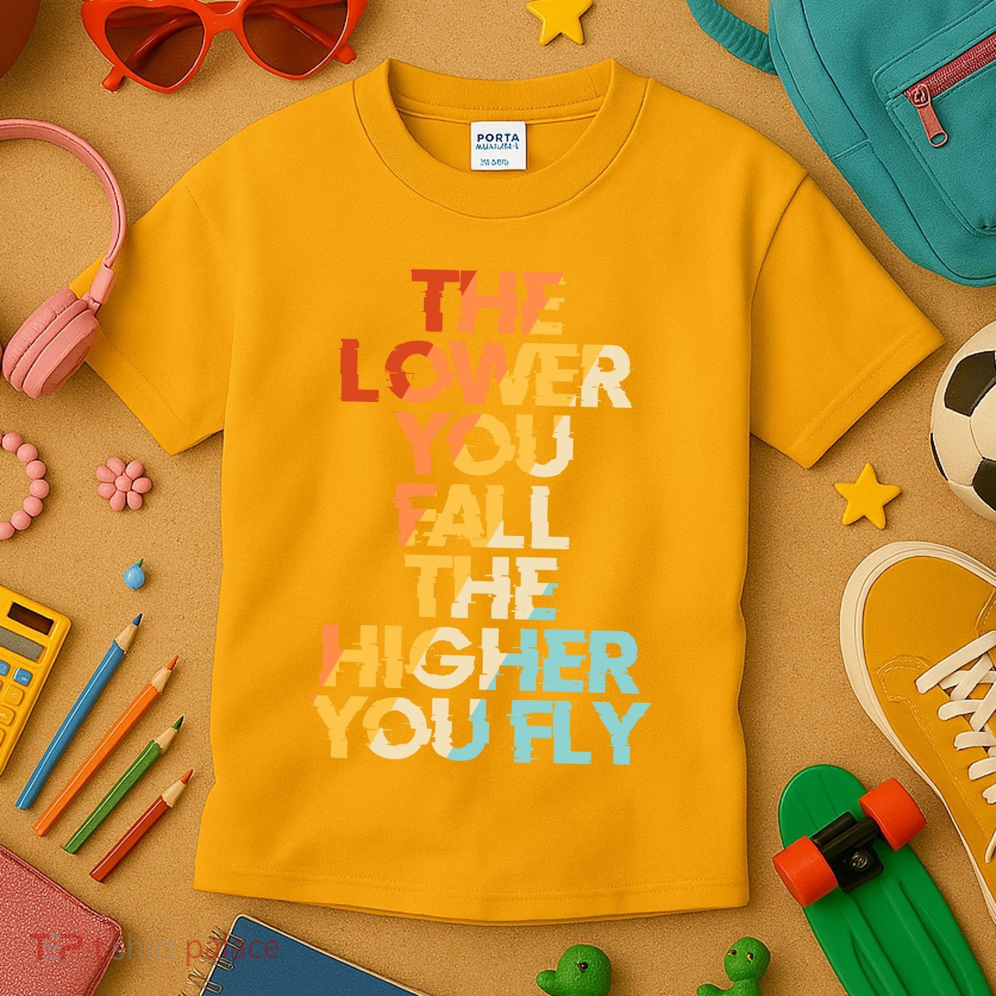 The Lower You Fall The Higher You Fly Kids T-Shirt