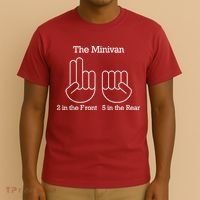 The Minivan 2 In The Front 5 In The Rear T-Shirt thumb 3