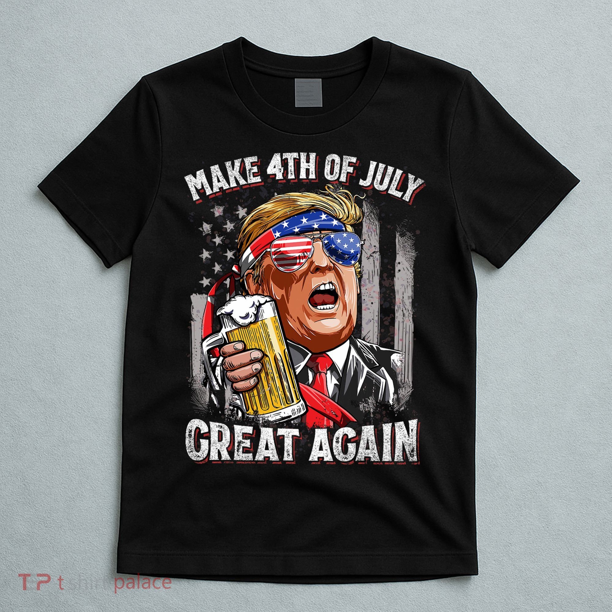 Trump Make 4th Of July Great Again Drinking Beer Funny T-Shirt