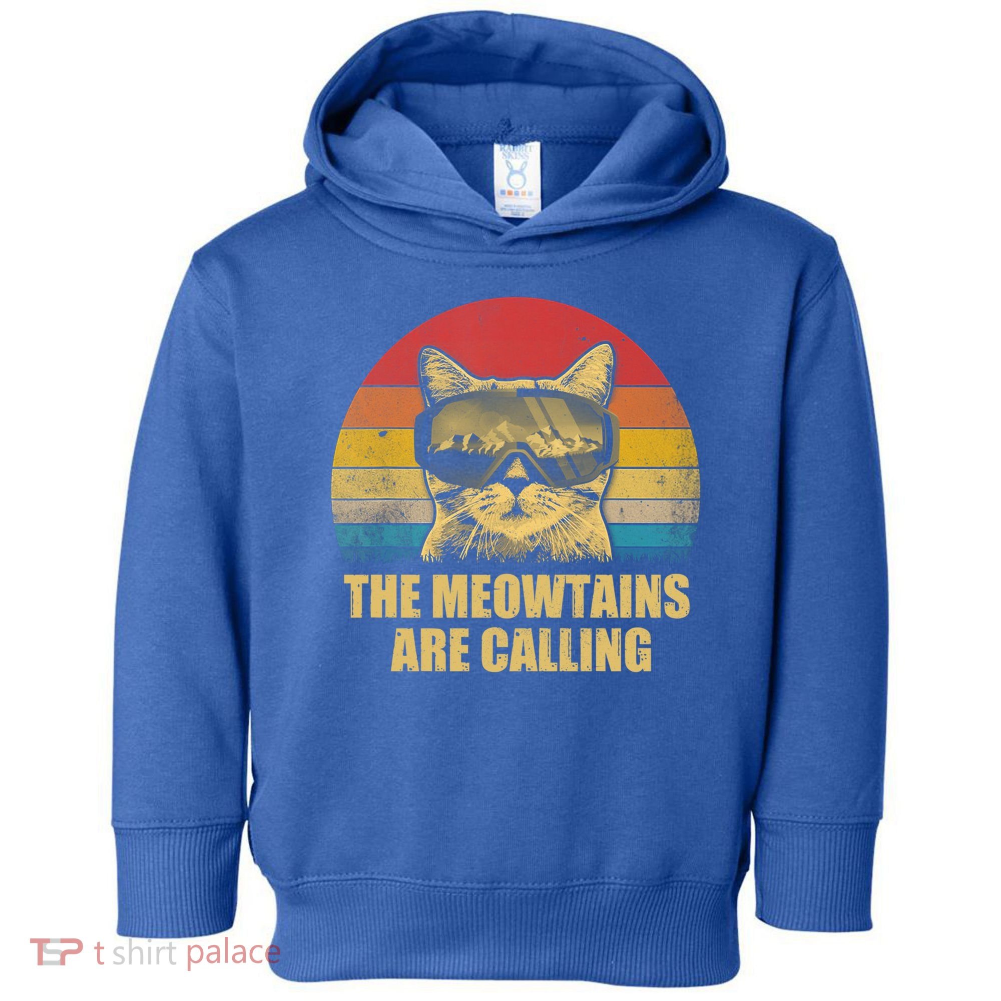 The Meowtains Are Calling Funny Cat Ski Snowboard Goggles Gift Toddler Hoodie