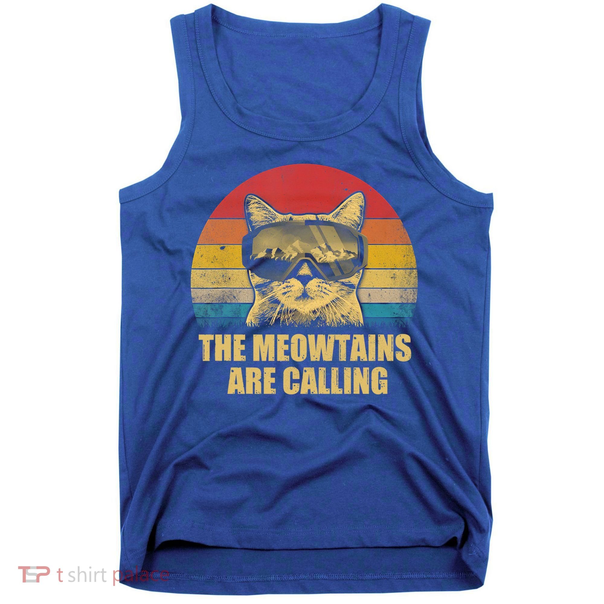 The Meowtains Are Calling Funny Cat Ski Snowboard Goggles Gift Tank Top