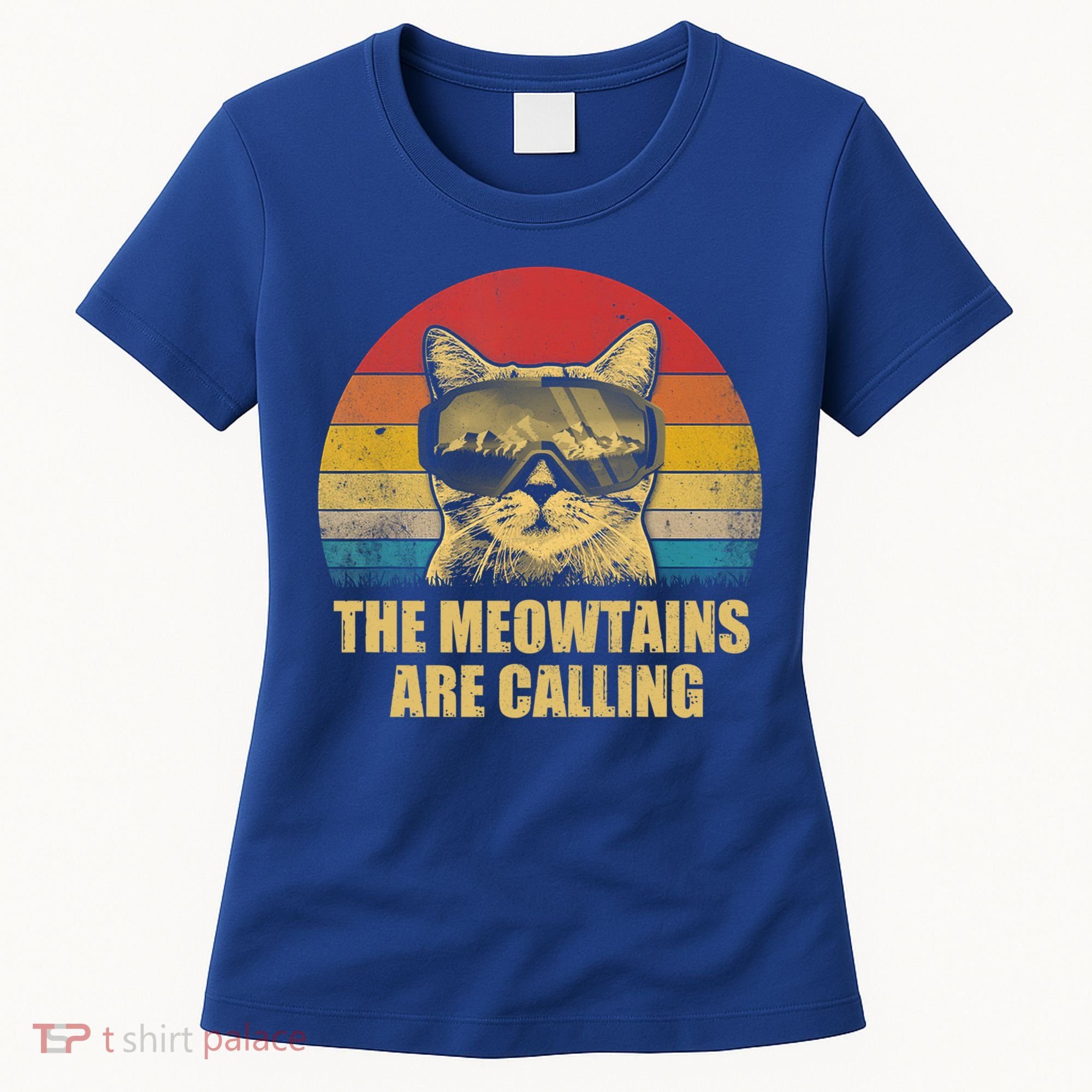 The Meowtains Are Calling Funny Cat Ski Snowboard Goggles Gift Women's T-Shirt