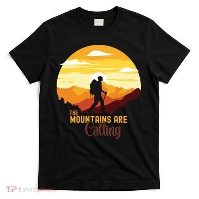 The Mountains Are Calling T-Shirt
