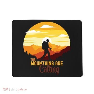The Mountains Are Calling Mousepad