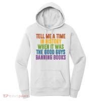 Tell Me A Time In History When It Was The Good Guys Banning Books Women's Hoodie thumb 0