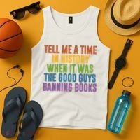 Tell Me A Time In History When It Was The Good Guys Banning Books Tank Top thumb 4