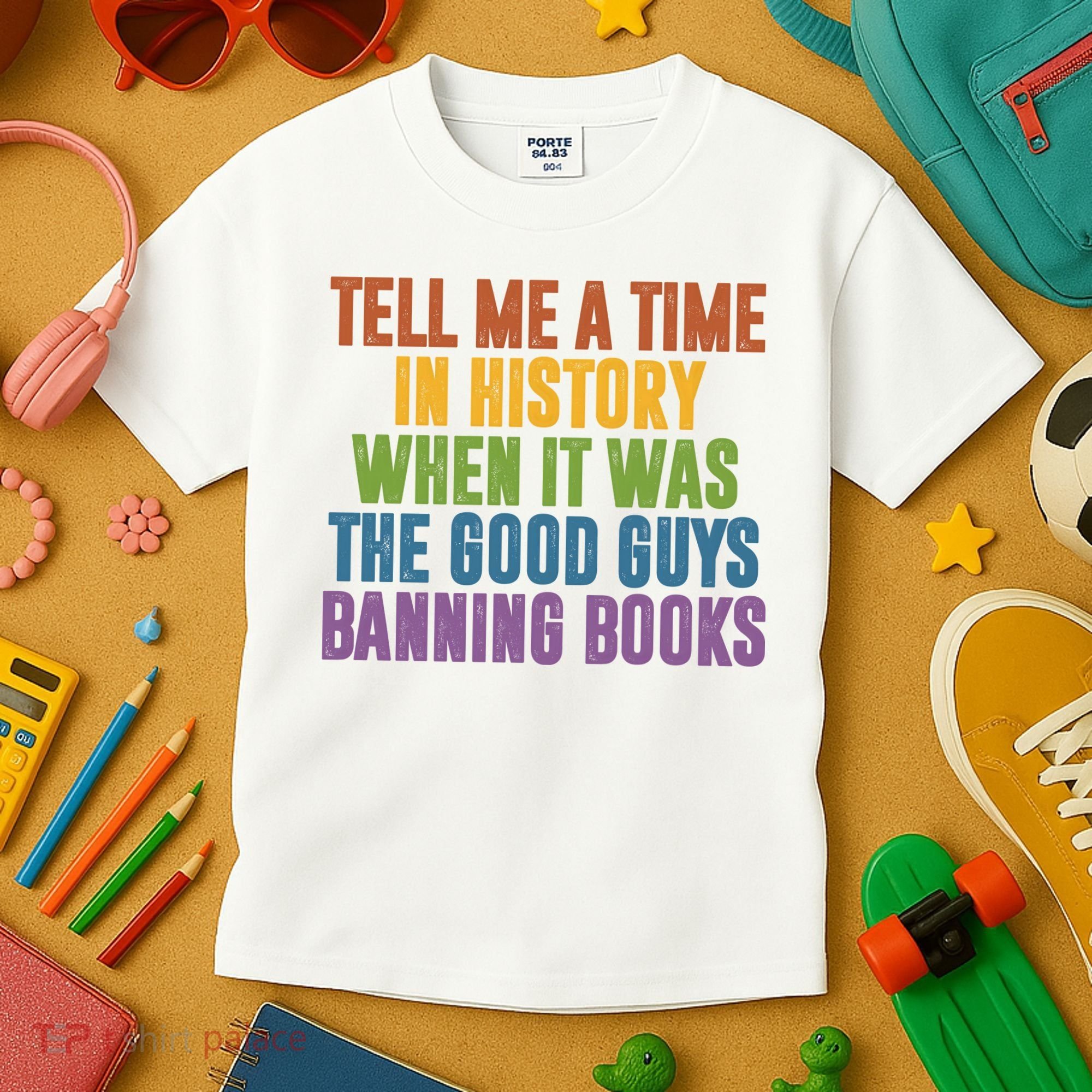 Tell Me A Time In History When It Was The Good Guys Banning Books Kids T-Shirt
