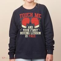 Touch Me And Your First Boxing Lesson Is Free Women's Sweatshirt thumb 0