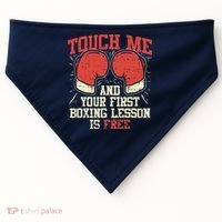 Touch Me And Your First Boxing Lesson Is Free USA-Made Doggie Bandana thumb 0