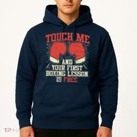 Touch Me And Your First Boxing Lesson Is Free Hoodie thumb 2