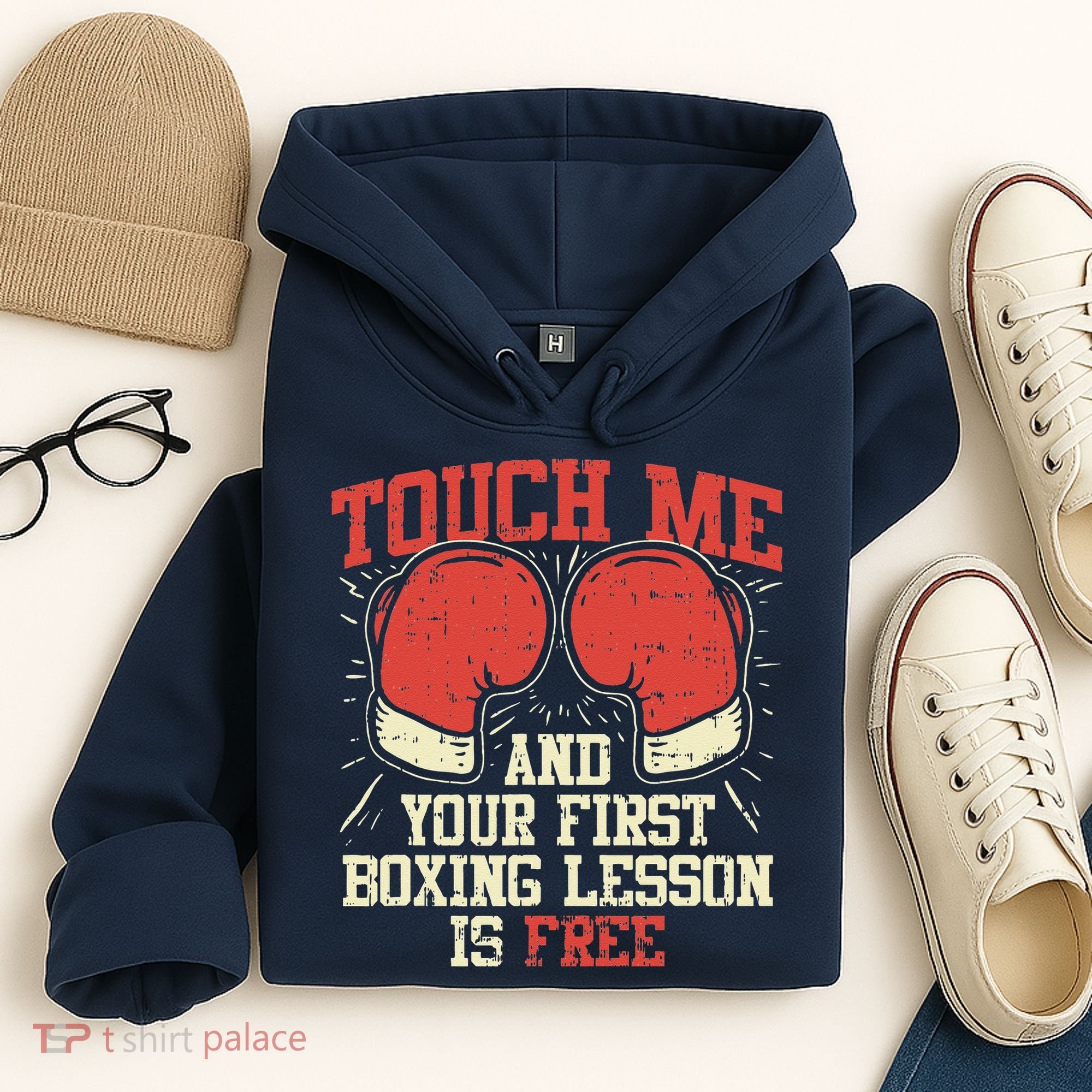 Touch Me And Your First Boxing Lesson Is Free Hoodie
