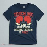 Touch Me And Your First Boxing Lesson Is Free T-Shirt thumb 5