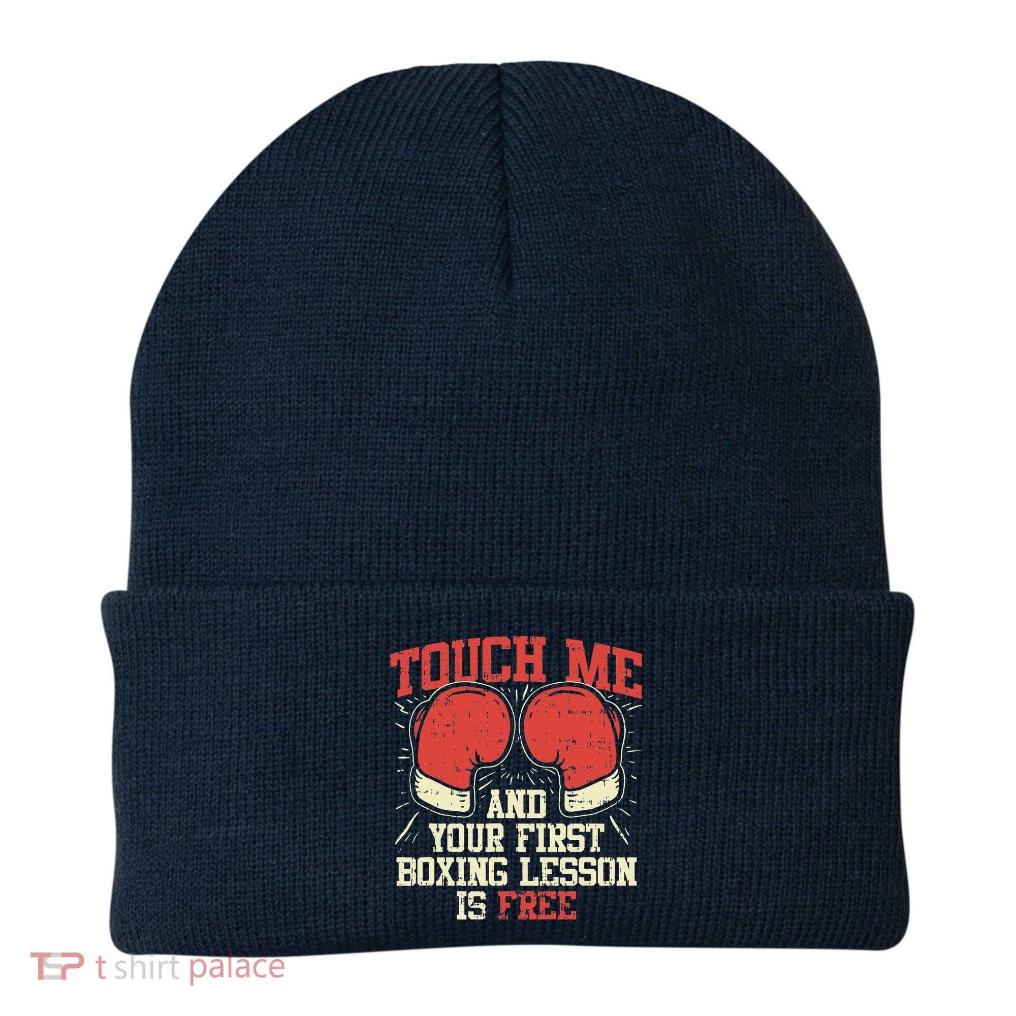 Touch Me And Your First Boxing Lesson Is Free Beanie