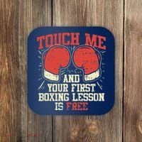Touch Me And Your First Boxing Lesson Is Free Coaster thumb 0