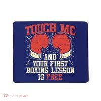 Touch Me And Your First Boxing Lesson Is Free Mousepad thumb 0