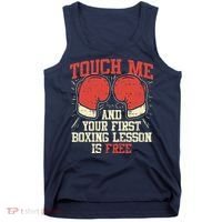 Touch Me And Your First Boxing Lesson Is Free Tank Top thumb 0