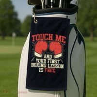 Touch Me And Your First Boxing Lesson Is Free Golf Towel thumb 2