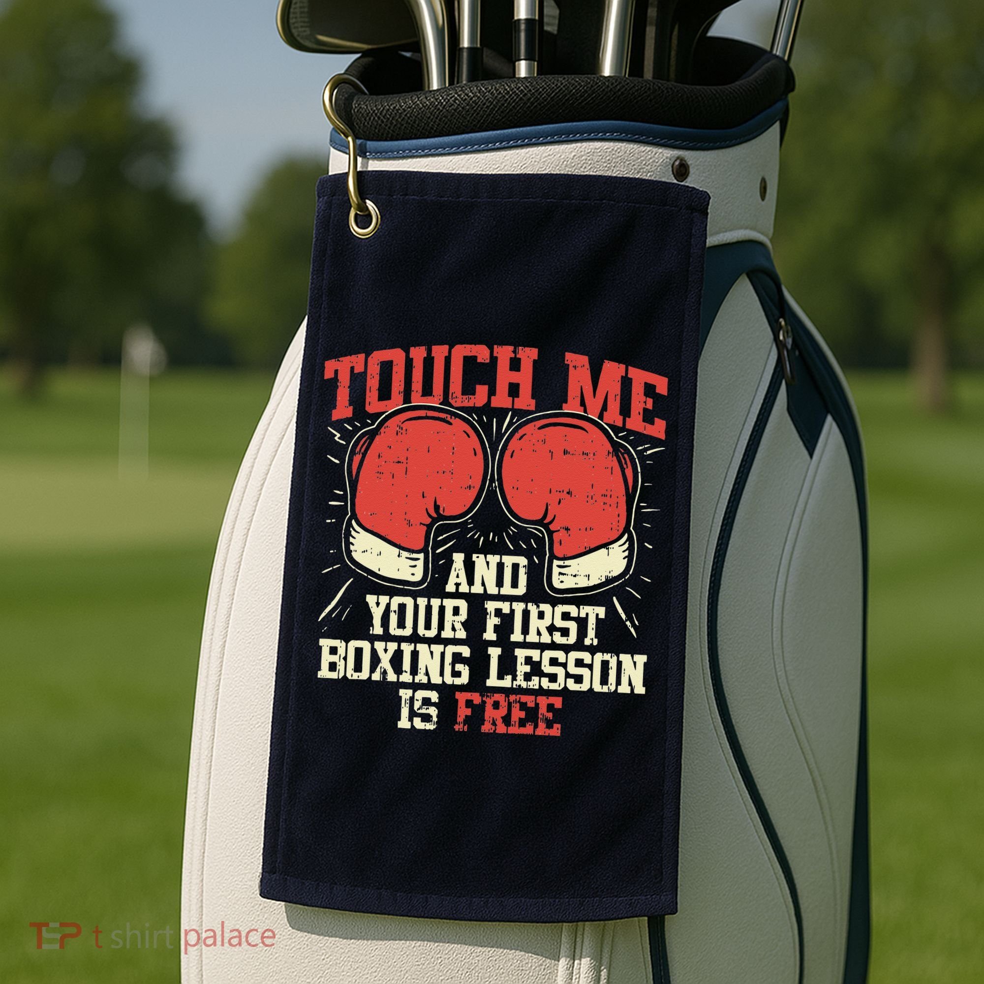Touch Me And Your First Boxing Lesson Is Free Golf Towel