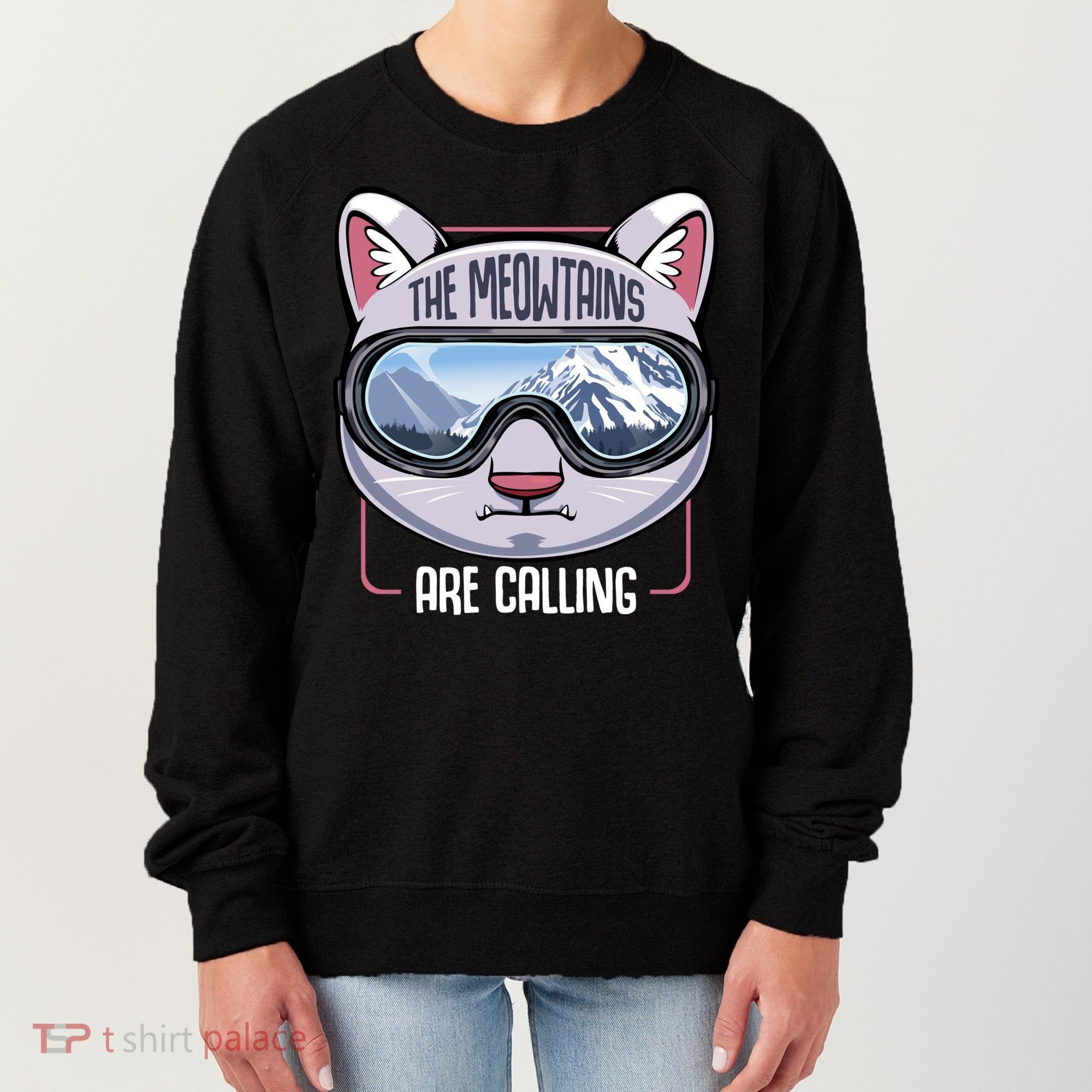 The Meowtains Are Calling Ski Snowboard Skiing Snowboarding Gift Women's Sweatshirt