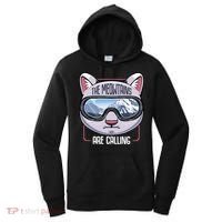 The Meowtains Are Calling Ski Snowboard Skiing Snowboarding Gift Women's Hoodie thumb 0