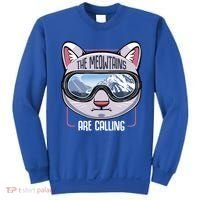 The Meowtains Are Calling Ski Snowboard Skiing Snowboarding Gift Sweatshirt thumb 0