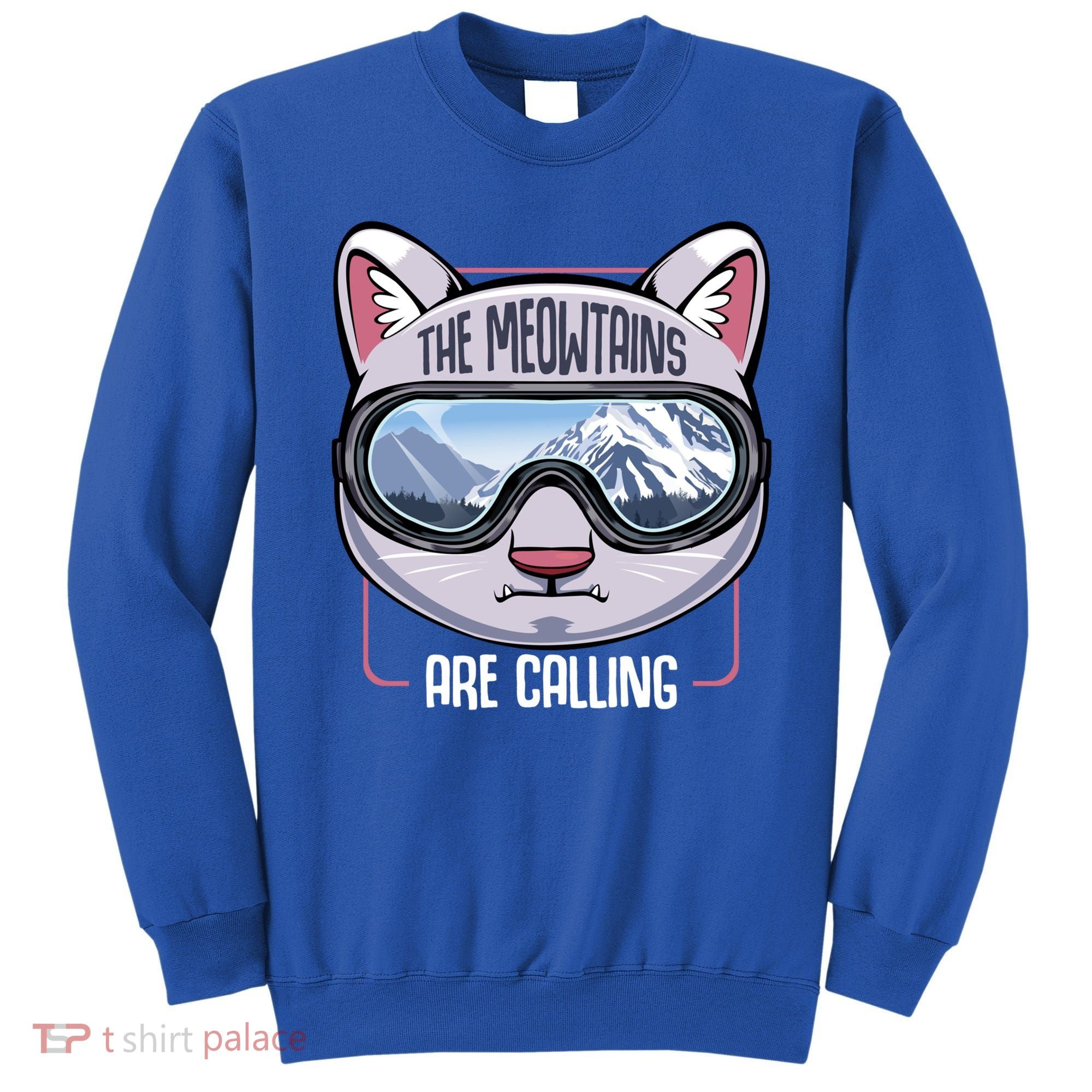 The Meowtains Are Calling Ski Snowboard Skiing Snowboarding Gift Sweatshirt