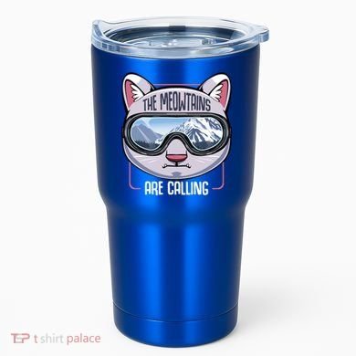 The Meowtains Are Calling Ski Snowboard Skiing Snowboarding Gift Tumbler