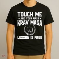 Touch Me And Your First Krav Maga Lesson Is Free T-Shirt thumb 3