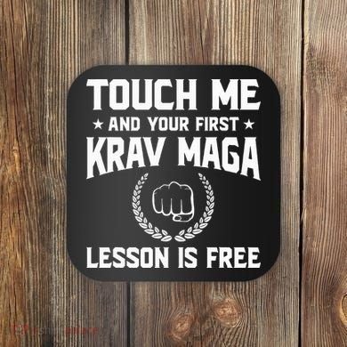 Touch Me And Your First Krav Maga Lesson Is Free Coaster