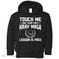 Touch Me And Your First Krav Maga Lesson Is Free Toddler Hoodie thumb 0