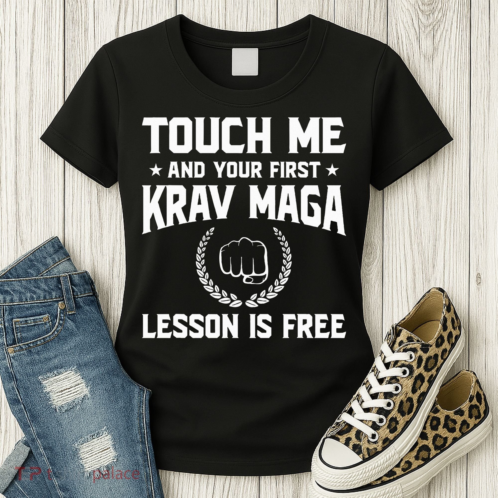 Touch Me And Your First Krav Maga Lesson Is Free Women's T-Shirt