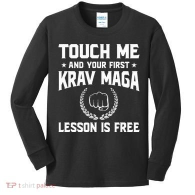Touch Me And Your First Krav Maga Lesson Is Free Kids Long Sleeve Shirt