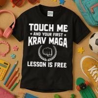 Touch Me And Your First Krav Maga Lesson Is Free Kids T-Shirt thumb 3