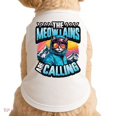 The Meowtains Are Calling Snowboard Cat Skiing Doggie Tank