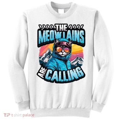 The Meowtains Are Calling Snowboard Cat Skiing Sweatshirt