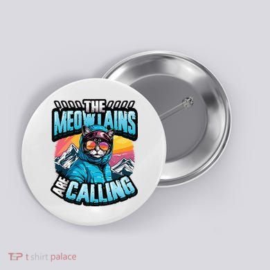 The Meowtains Are Calling Snowboard Cat Skiing Button