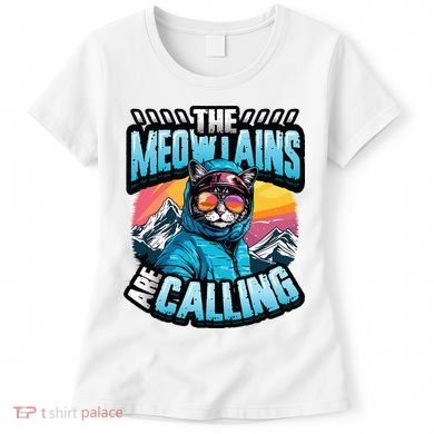The Meowtains Are Calling Snowboard Cat Skiing Women's T-Shirt
