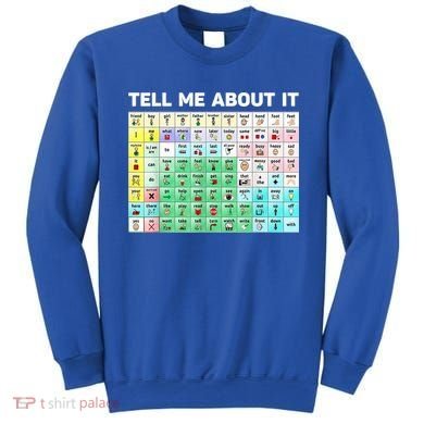 Tell Me About It Speech Language Pathology AAC Sped Teacher Sweatshirt