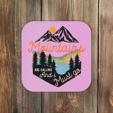 The Mountains Are Calling And I Must Go Coaster