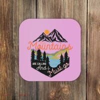 The Mountains Are Calling And I Must Go Coaster thumb 0