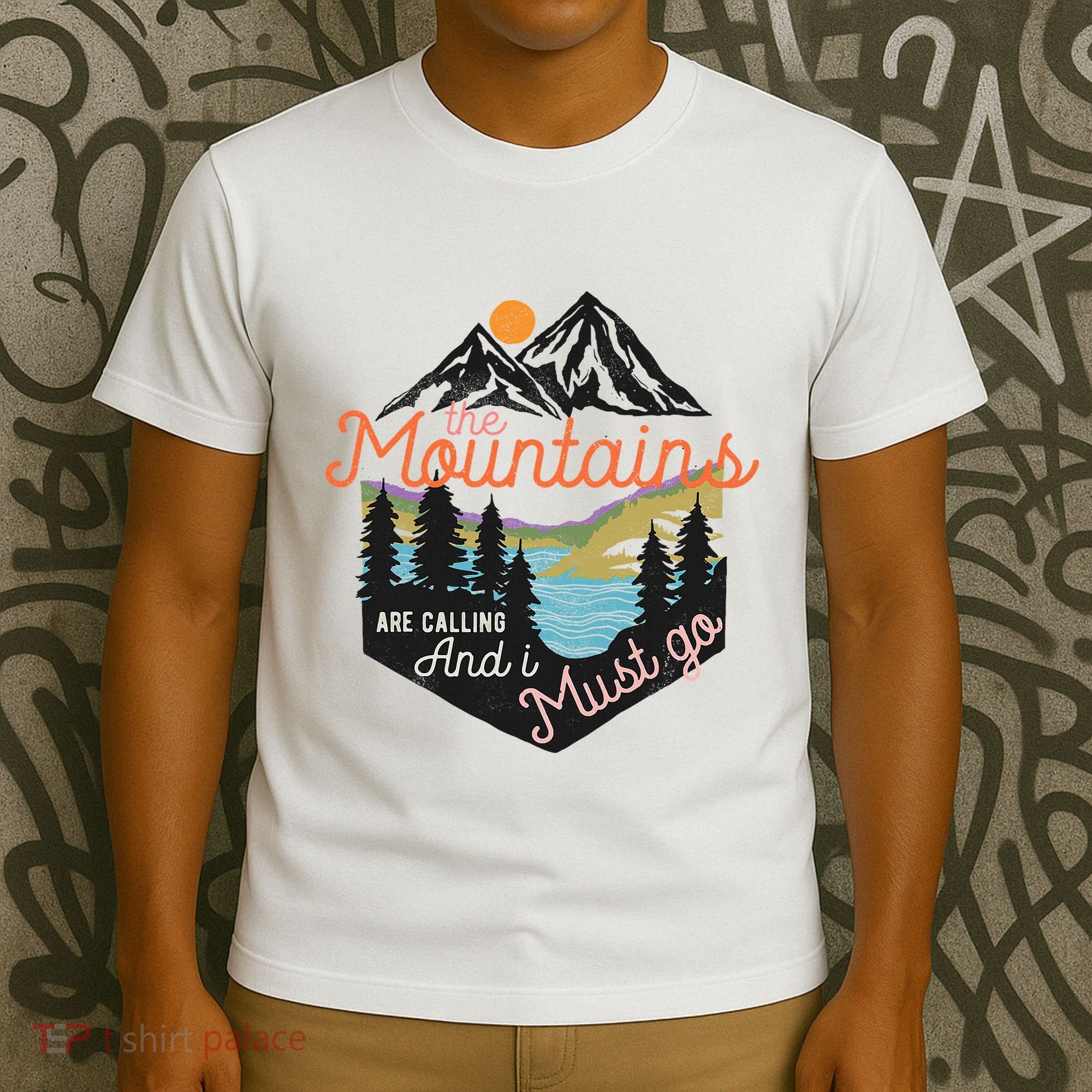 The Mountains Are Calling And I Must Go T-Shirt