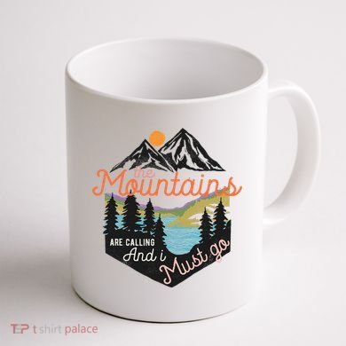 The Mountains Are Calling And I Must Go Coffee Mug back