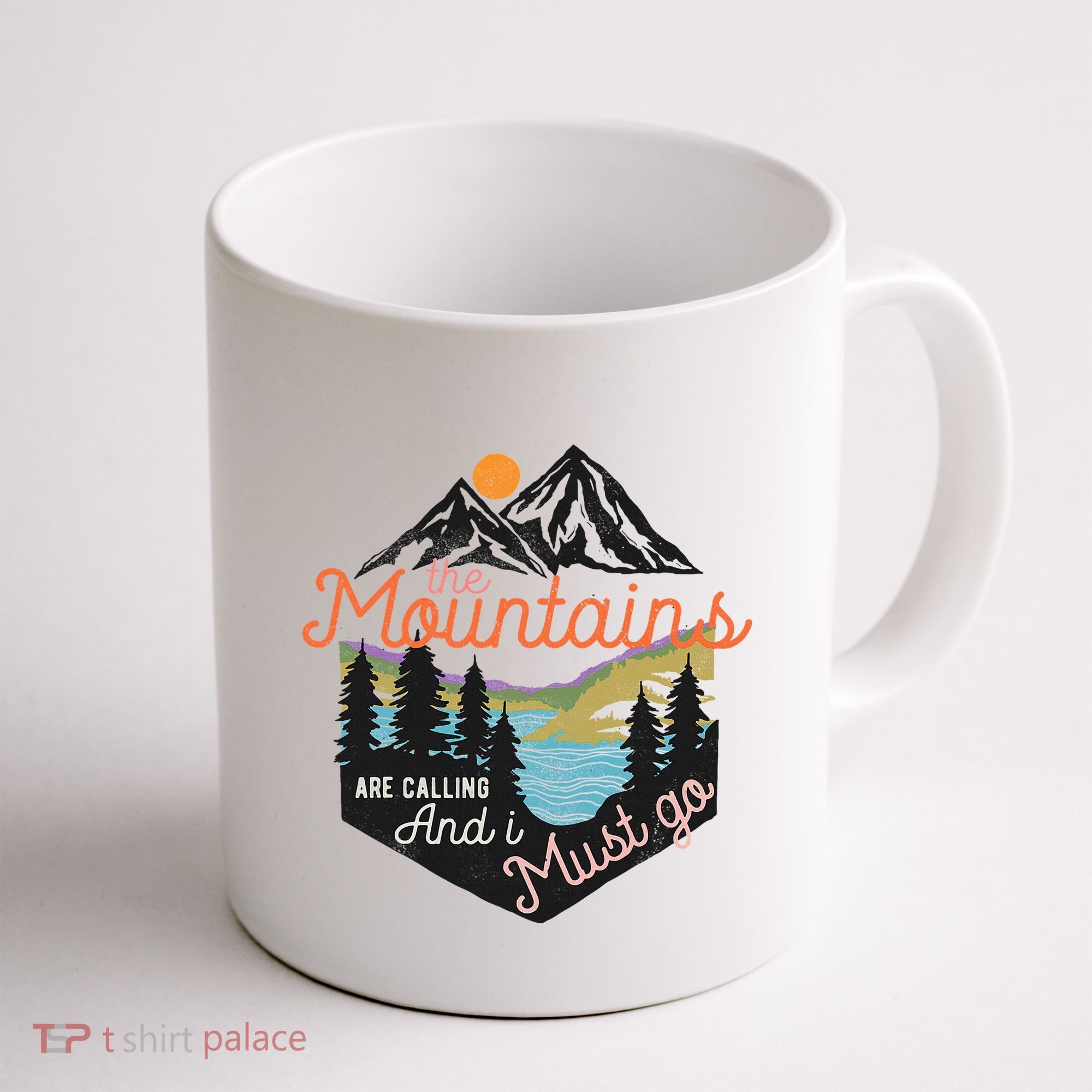 The Mountains Are Calling And I Must Go Coffee Mug